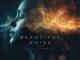 beautiful noise by egyptian pharaoh