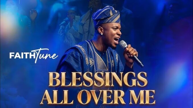 blessings all over me